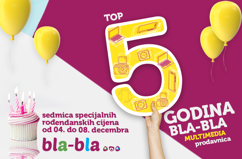 Bla-Bla multimedia prodavnice proslavljaju 5.rođendan
