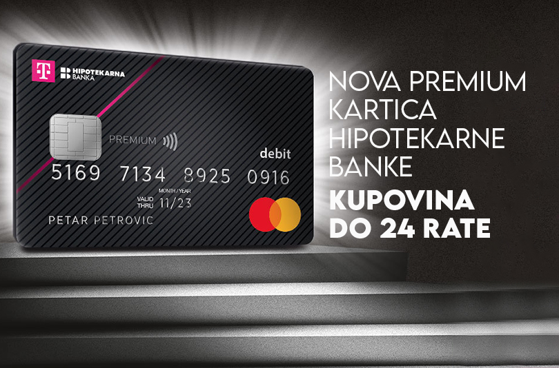 KUPOVINA DO 24 RATE - Premium kartica Hipotekarne banke